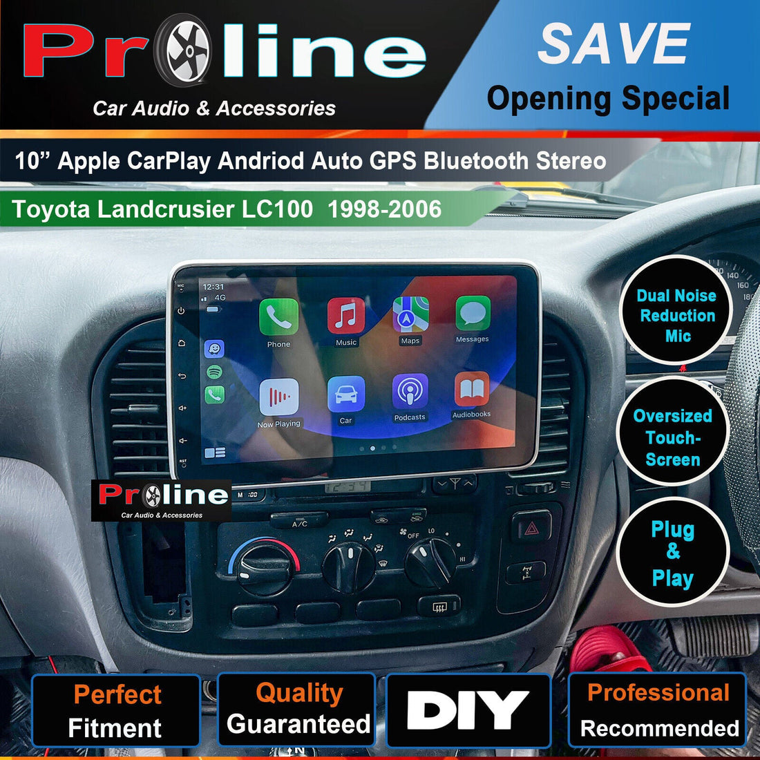 A Proline car audio and accessories advertisement for a 10-inch Apple CarPlay Android Auto GPS Bluetooth Stereo, showing it installed in a vehicle with text highlighting features such as dual noise reduction mic, oversized touch screen, and plug & play.