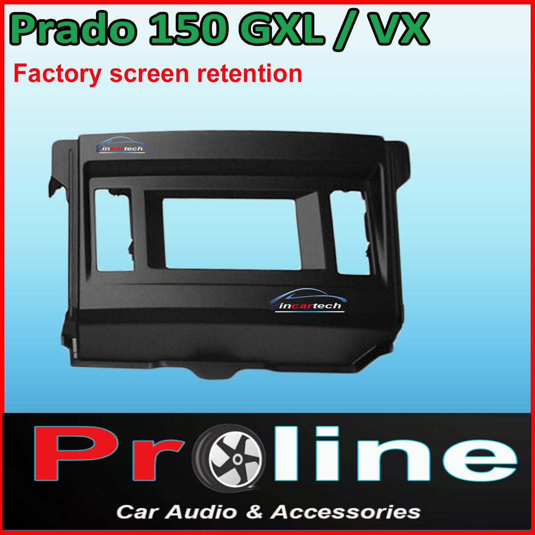 A black dashboard mount for a Toyota Prado 150 series car audio system, labeled with 'Proline Car Audio & Accessories'.